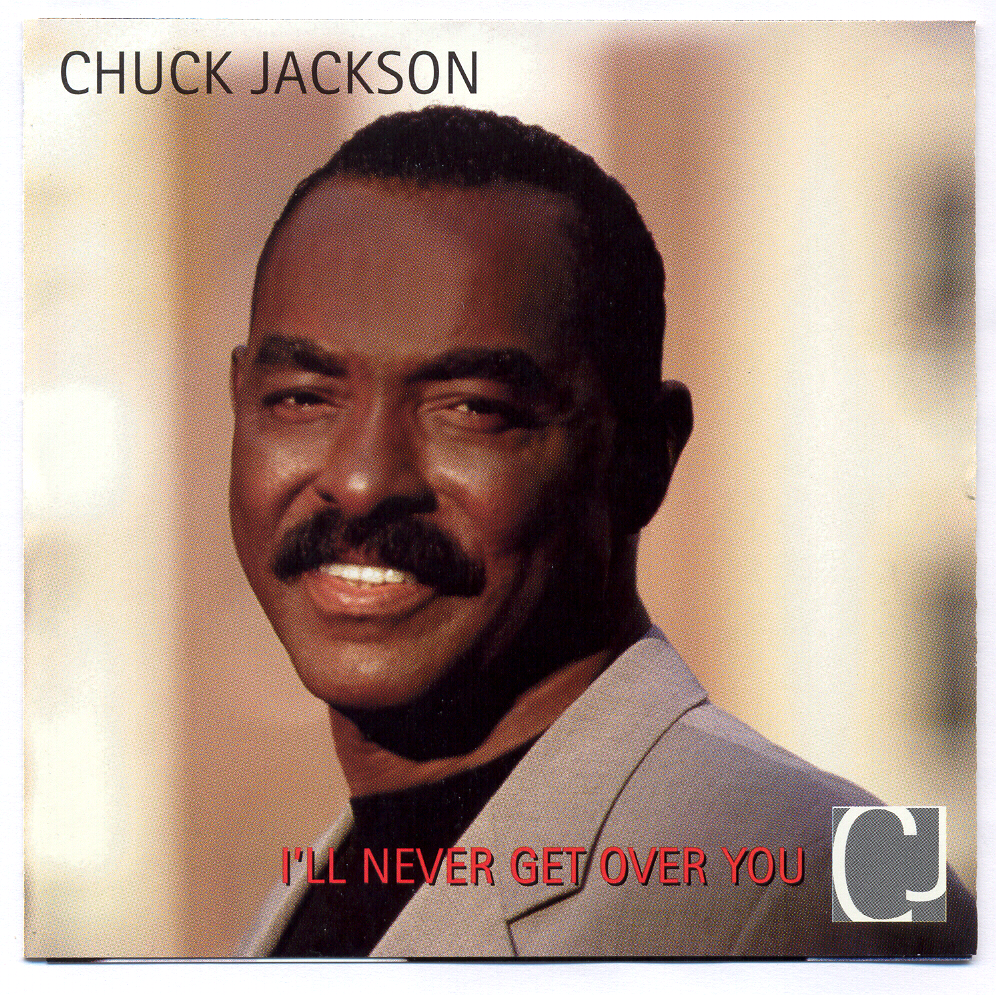Ill Never Get Over You By Chuck Jackson